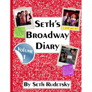 Seth's Broadway Diary, Volume 1