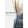 See The Air: Proof that air pollution kills