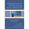 Integrating Social and Emotional Learning across a School District: Knowing Our Students, Knowing Ourselves