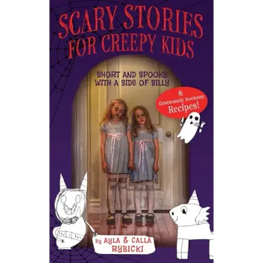Scary Stories for Creepy Kids: Short and Spooky with a Side of Silly