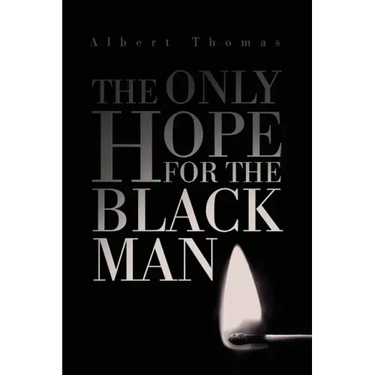 The Only Hope for the Black Man