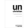 Unchristian: What a New Generation Really Thinks about Christianity...and Why It Matters