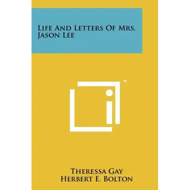 Life and Letters of Mrs. Jason Lee