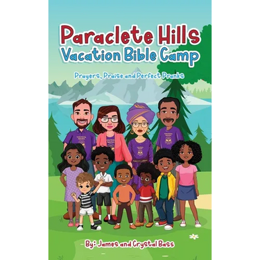 Paraclete Hills Vacation Bible Camp: Prayers, Praise and Perfect Pranks