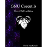 GNU Coreutils: Core GNU utilities