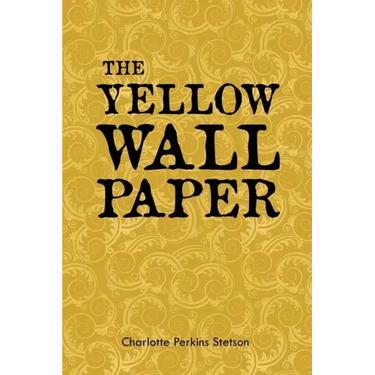 The Yellow Wall Paper
