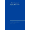 A Short Course on Banach Space Theory