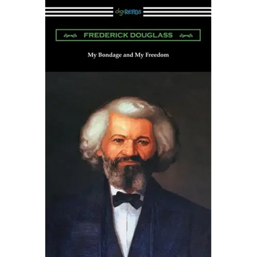My Bondage and My Freedom: (with an Introduction by James McCune Smith)