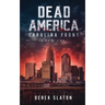 Dead America: Carolina Front Book 1