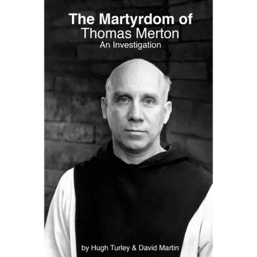 The Martyrdom of Thomas Merton: An Investigation