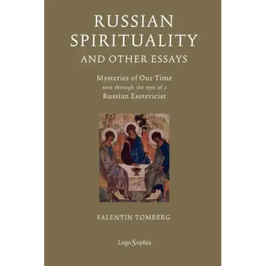 Russian Spirituality and Other Essays: Mysteries of Our Time Seen Through the Eyes of a Russian Esotericist