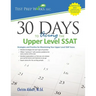 30 Days to Acing the Upper Level SSAT: Strategies and Practice for Maximizing Your Upper Level SSAT Score