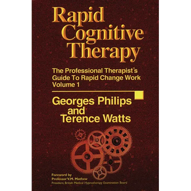 Rapid Cognitive Therapy: The Professional Therapists Guide to Rapid Change Work