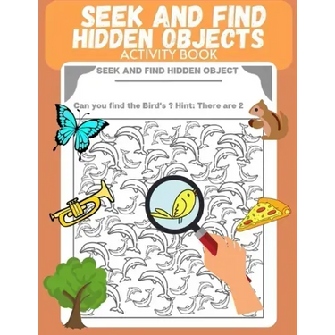Seek and Find Hidden Objects Activity Book: Search and find for Kids, Puzzle, Look and Find, Activity pad, Picture Puzzle, Preschool, Kindergarten, Ki