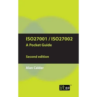 ISO27001/ISO27002 a Pocket Guide - Second Edition: 2013