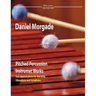 Daniel Morgade's pitched percussion instruments works: Solo works and trios for marimba, xylophone and vibraphone.
