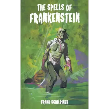 The Spells of Frankenstein