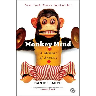 Monkey Mind: A Memoir of Anxiety