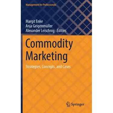 Commodity Marketing: Strategies, Concepts, and Cases