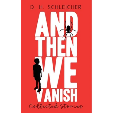 And Then We Vanish: Collected Stories