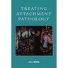 Treating Attachment Pathology