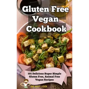 Gluten Free Vegan Cookbook: 101 Delicious Super Simple Gluten Free, Animal Free Vegan Recipes