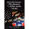He Talk White: The Scholarly and Artistic Works of a Writer