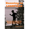 Running To Leadville: Life, Love, Loss and a 100 Mile Ultra Marathon Through The Colorado Rockies