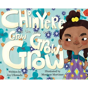 Chinyere and the Words that Grow Grow Grow