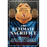 The Ultimate Sacrifice - The Story of Maryland State Policeman Sgt. Wallace J. Mowbray