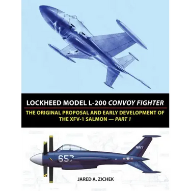 Lockheed Model L-200 Convoy Fighter: The Original Proposal and Early Development of the XFV-1 Salmon - Part 1