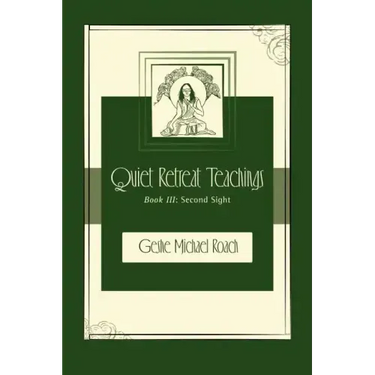 Second Sight: Quiet Retreat Teachings Book 3