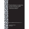 Crack initiation in composites at micro and meso scales: Development and applications of finite fracture mechanics