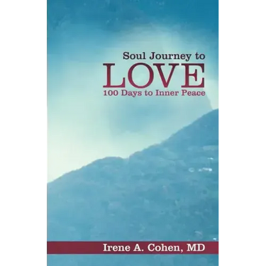 Soul Journey to Love: 100 Days to Inner Peace