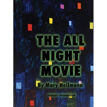 Mary Heilmann: The All Night Movie