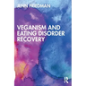 Veganism and Eating Disorder Recovery