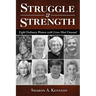 Struggle and Strength: Eight Ordinary Women with Lives Most Unusual