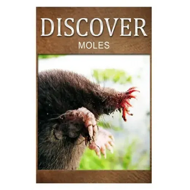 Moles - Discover: Early reader's wildlife photography book