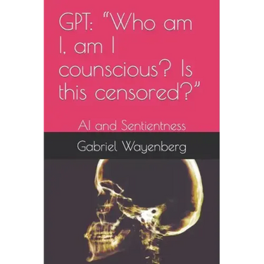Gpt: Who am I, am I counscious? Is this censored?: AI and Sentientness