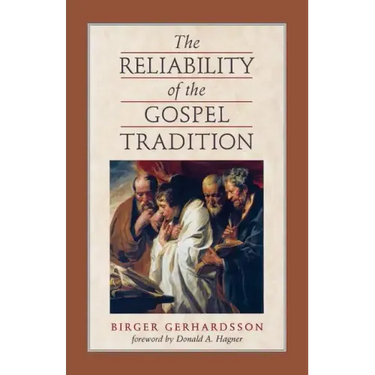 The Reliability of the Gospel Tradition
