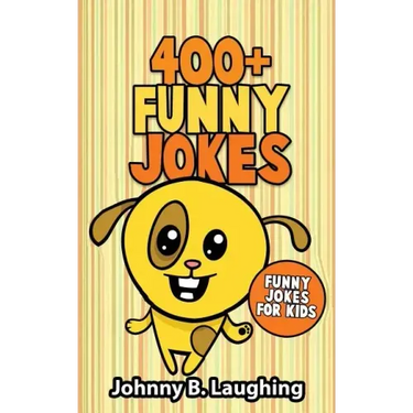 400+ Funny Jokes: Funny Jokes for Kids