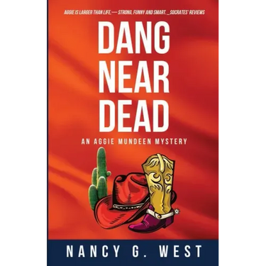 Dang Near Dead: Aggie Mundeen Mystery #2