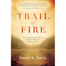 Trail of Fire: True Stories from Ten of the Most Powerful Moves of God