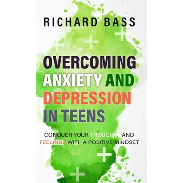 Overcoming Anxiety and Depression in Teens