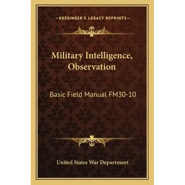 Military Intelligence, Observation: Basic Field Manual Fm30-10