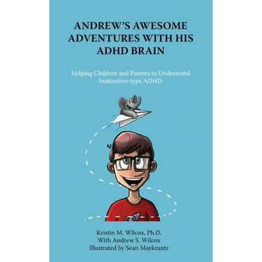 Andrew's Awesome Adventures with His ADHD Brain