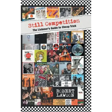 Still Competition: The Listener's Guide to Cheap Trick