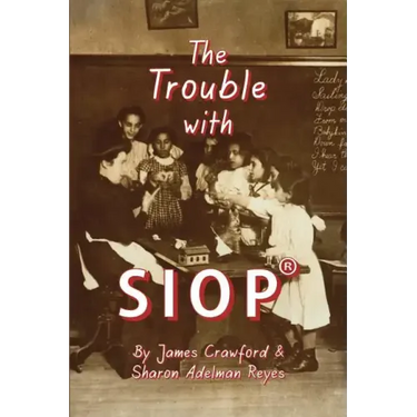 The Trouble with SIOP(R): How a Behaviorist Framework, Flawed Research, and Clever Marketing Have Come to Define - and Diminish - Sheltered Instructio