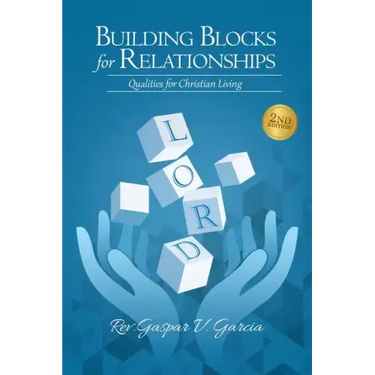 Building Blocks for Relationships, 2nd Edition: Qualities for Christian Living