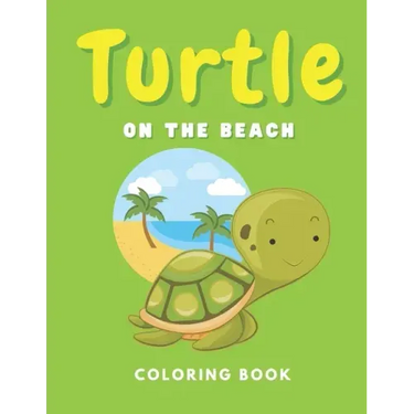 Turtle On The Beach Coloring Book: Ocean Animals for Kids